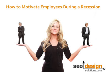 How to Motivate Employees During a Recession