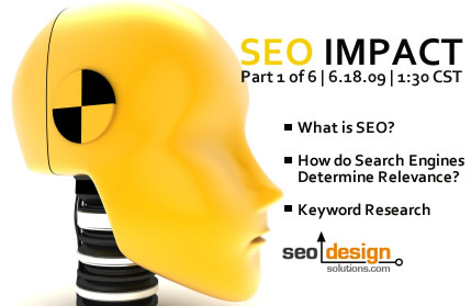 Join the SEO Impact Webinar on 6.18.09 at 1:30 CST