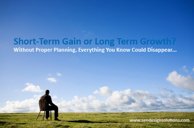 Short-Term Gain or Long Term Growth? Which is More Important?