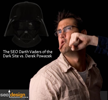 The SEO Darth Vaders of the Dark Side Vs. Derek Powazek