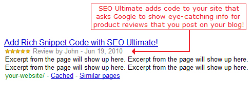 SEO Ultimate adds code to your site that asks Google to add eye-catching info for product reviews that you post on your blog!